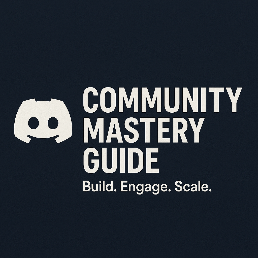 ⭐✔️ THE ULTIMATE DISCORD COMMUNITY MASTERY GUIDE – BUILD, GROW & MONETIZE ✔️⭐